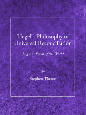 cover image of Hegel's Philosophy of Universal Reconciliation